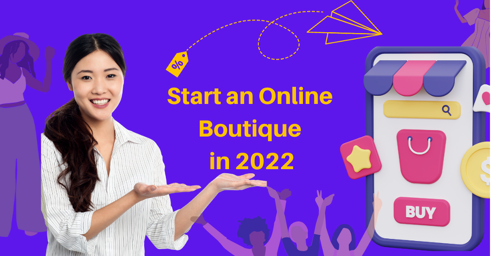 Six steps to start Online Boutique in 2022