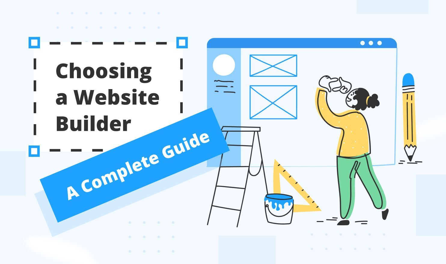 A Complete Guide to Choosing a Website Builder